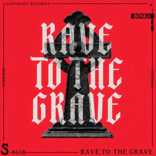 Bonka - Rave To The Grave (Extended Mix) [5054197681035]